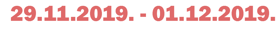 29.11.2019. - 01.12.2019.